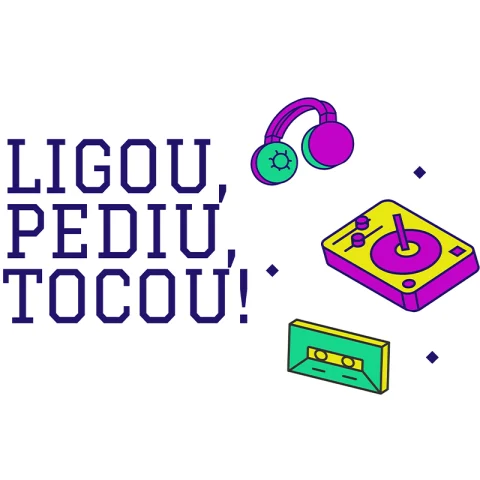 Ligou, Pediu, Tocou