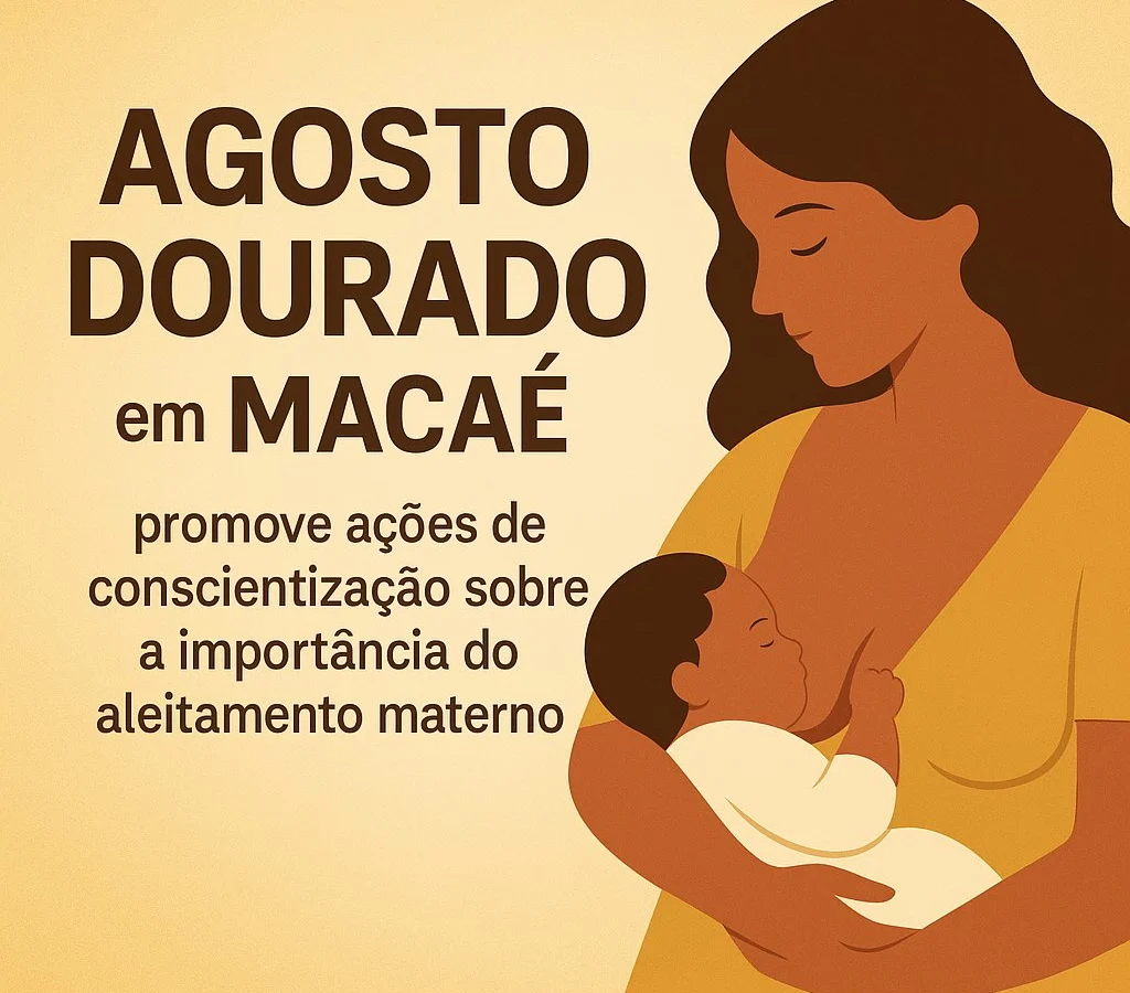 Agosto Dourado em Macaé promove ações de conscientização sobre a importância do aleitamento materno