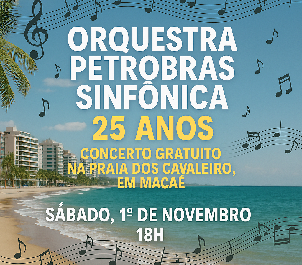 Orquestra Petrobras Sinfônica celebra 25 anos com concerto gratuito na Praia dos Cavaleiros, em Macaé