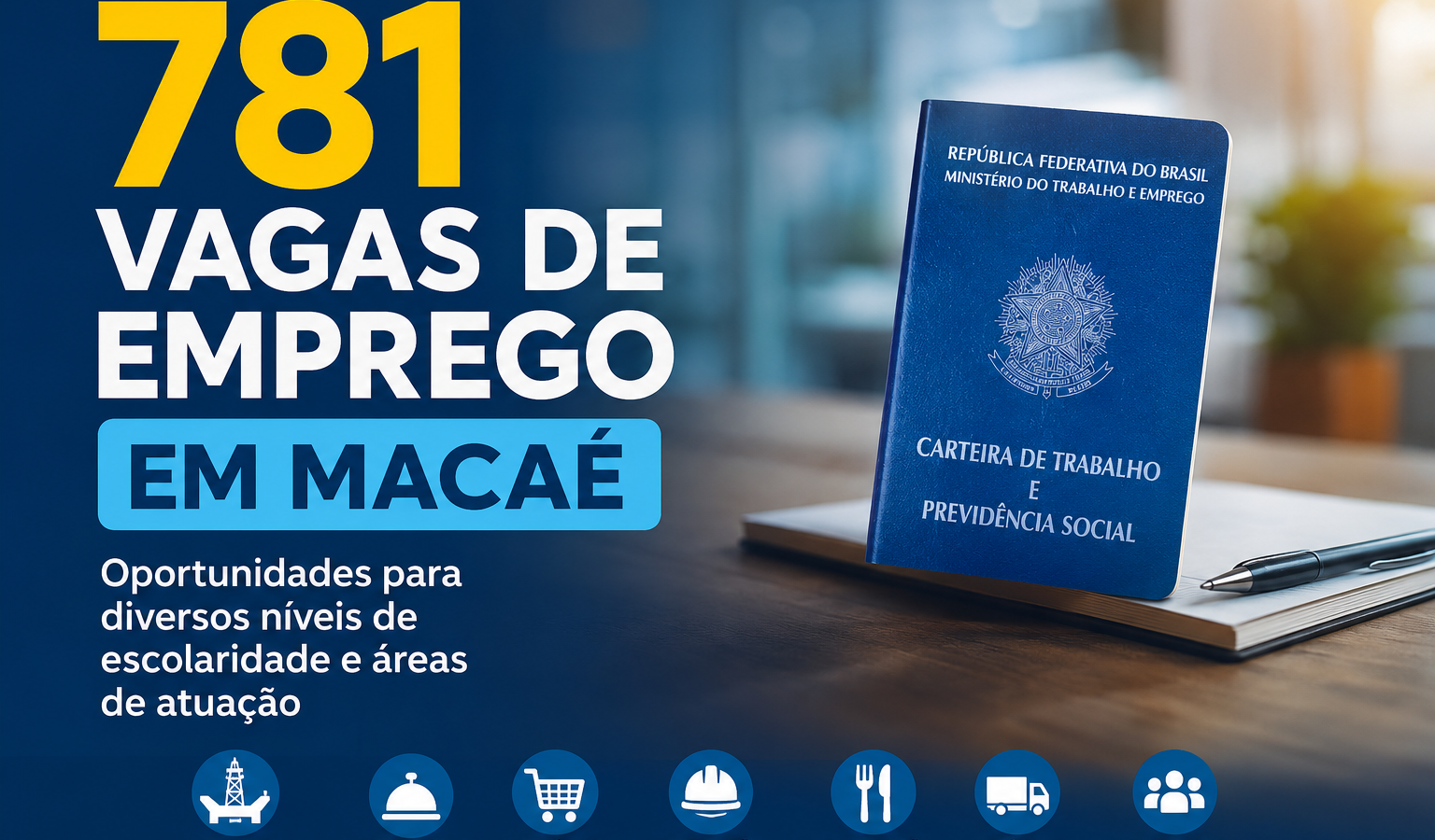 Macaé disponibiliza 781 vagas de emprego em diversas áreas nesta semana