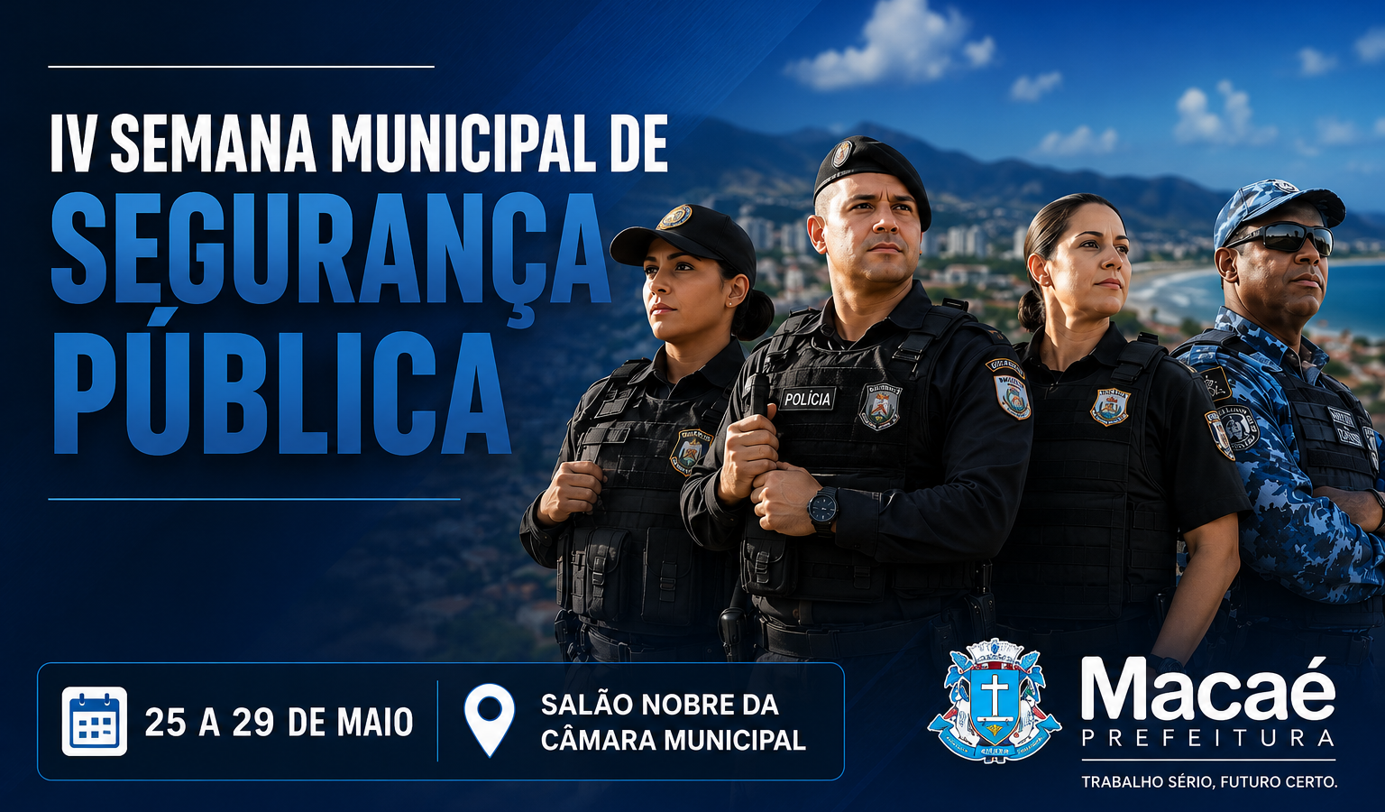 IV Semana Municipal de Segurança Pública reforça integração e apresenta resultados positivos em Macaé
