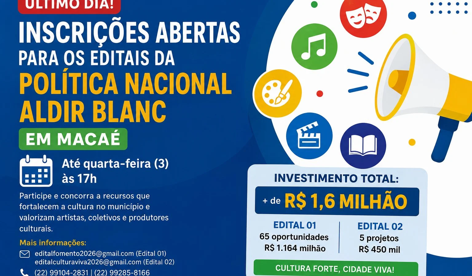 Último dia para inscrições nos editais da Política Nacional Aldir Blanc em Macaé; investimento supera R$ 1,6 milhão na cultura