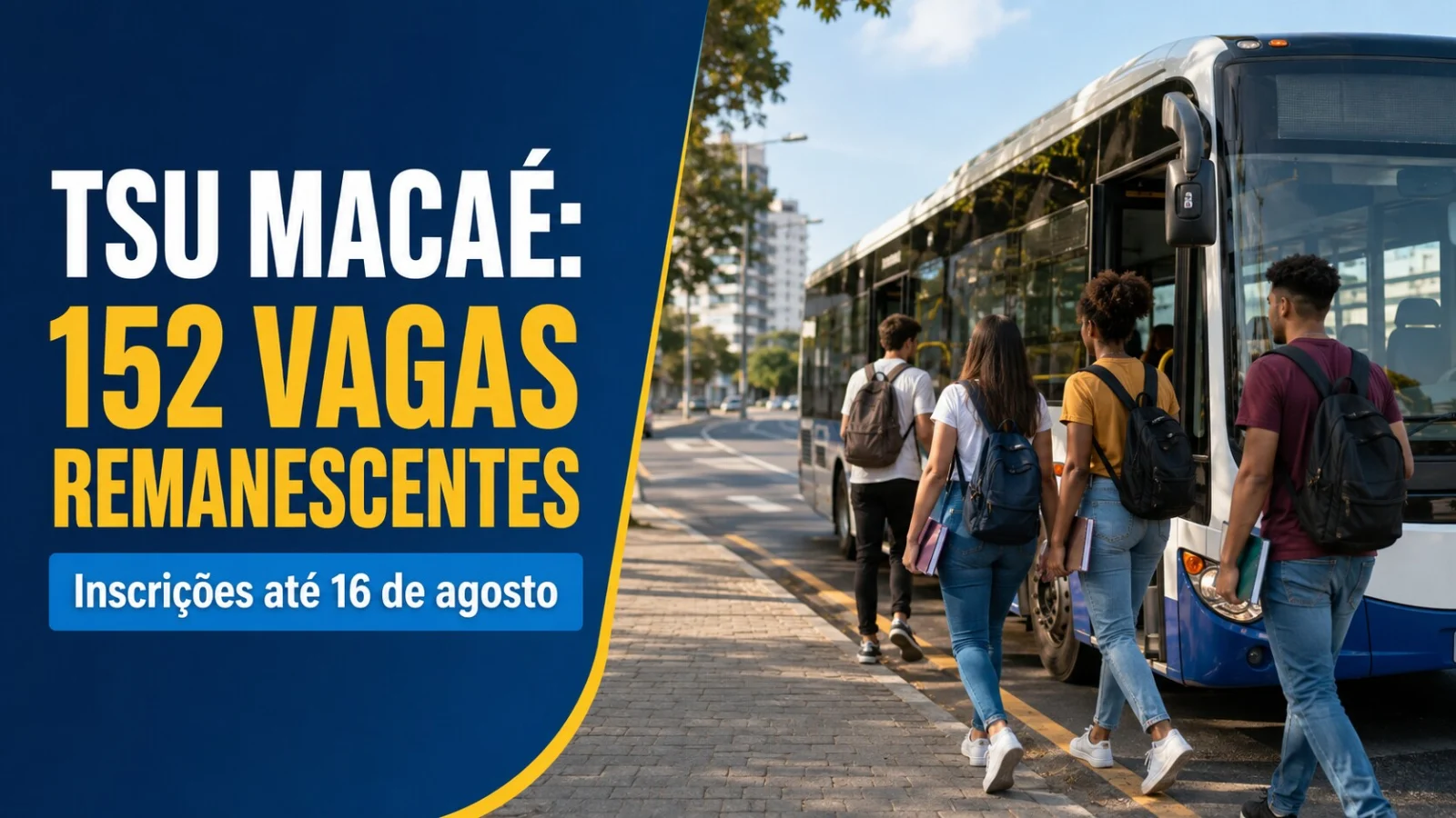 TSU Macaé abre inscrições para 152 vagas remanescentes