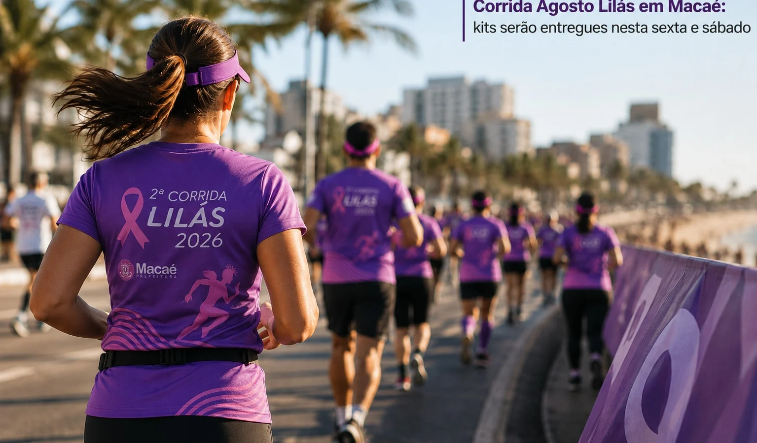 Corrida Agosto Lilás em Macaé terá entrega de kits nesta sexta e sábado