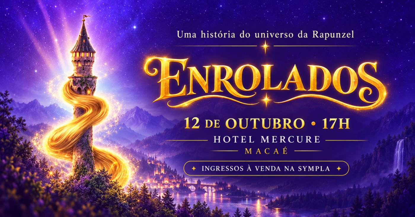 Enrolados, em Macaé – RJ [12/10]